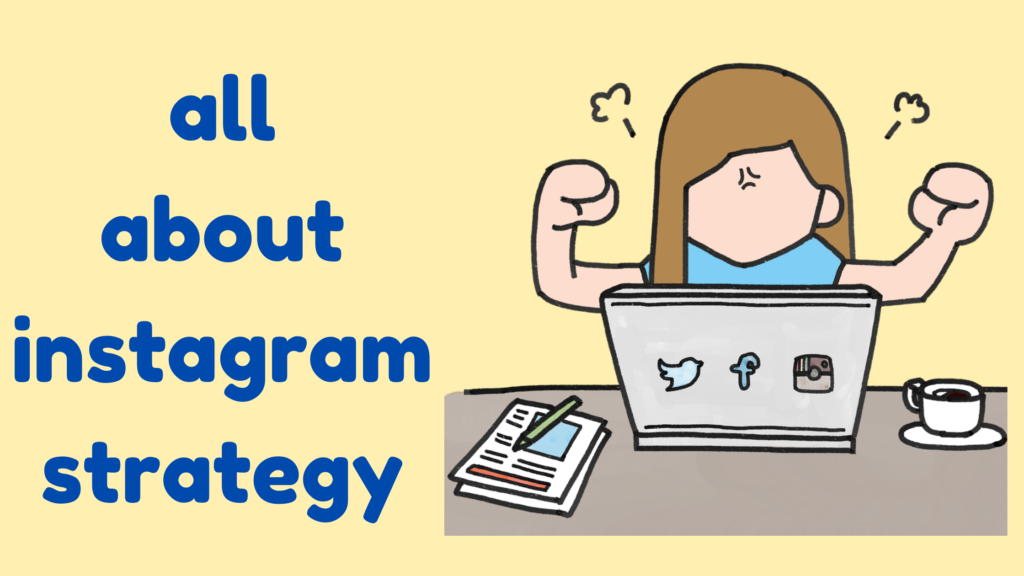 12 Tips to Create Powerful Instagram Marketing Strategy In 2022