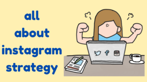 Read more about the article 12 Tips to Create Powerful Instagram Marketing Strategy In 2022