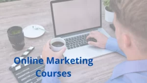 Read more about the article The Best Online Marketing Courses for Beginners